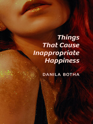 cover image of Things That Cause Inappropriate Happiness